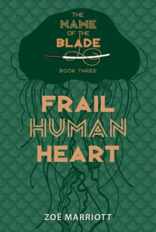 Книга Frail Human Heart Zoe Marriott