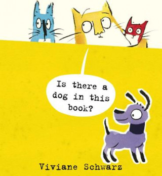 Carte Is There a Dog in This Book? Viviane Schwarz