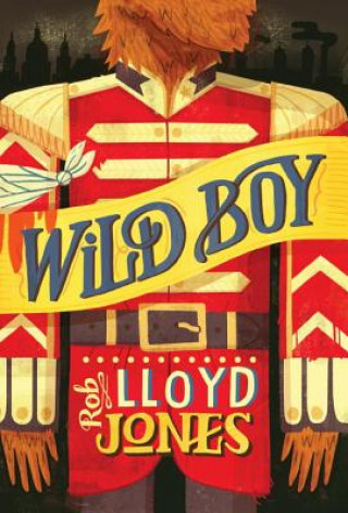Kniha Wild Boy Rob Lloyd Jones