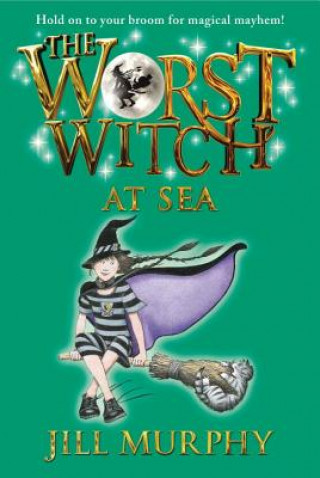 Könyv The Worst Witch at Sea Jill Murphy