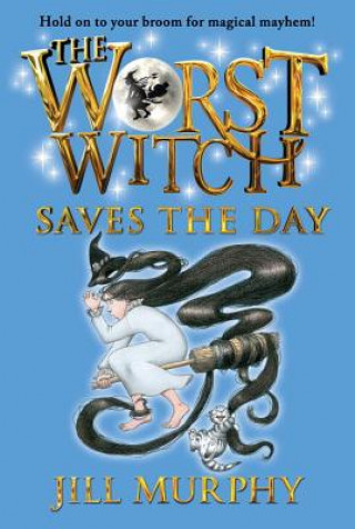Kniha The Worst Witch Saves the Day Jill Murphy