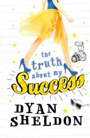 Book The Truth About My Success Dyan Sheldon