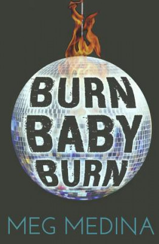 Könyv Burn Baby Burn Meg Medina