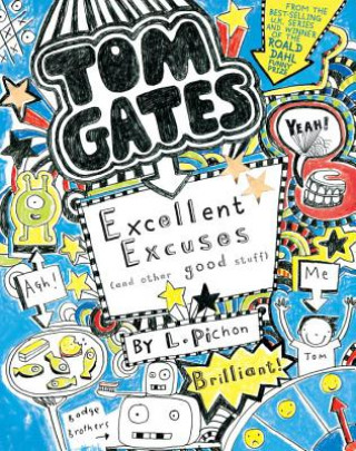 Könyv Tom Gates Excellent Excuses (and other good stuff) Liz Pichon