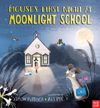 Carte Mouse's First Night at Moonlight School Simon Puttock