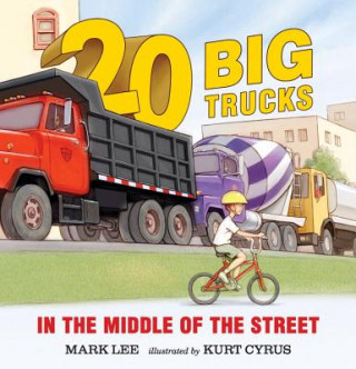 Carte 20 Big Trucks in the Middle of the Street Mark Lee
