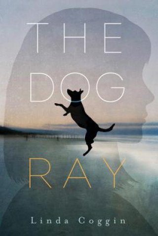 Könyv The Dog, Ray Linda Coggin