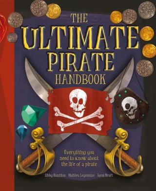 Książka The Ultimate Pirate Handbook Libby Hamilton