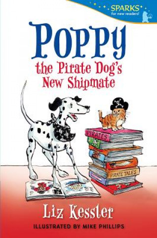 Könyv Poppy the Pirate Dog's New Shipmate Liz Kessler