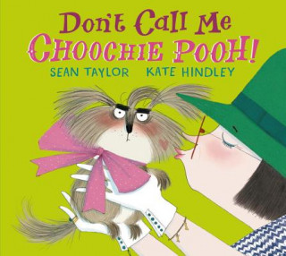Kniha Don't Call Me Choochie Pooh! Sean Taylor