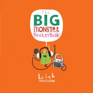 Livre The Big Monster Snorey Book Leigh Hodgkinson