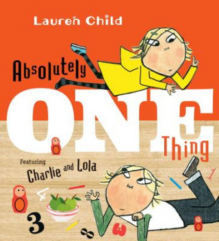 Kniha Absolutely One Thing Lauren Child