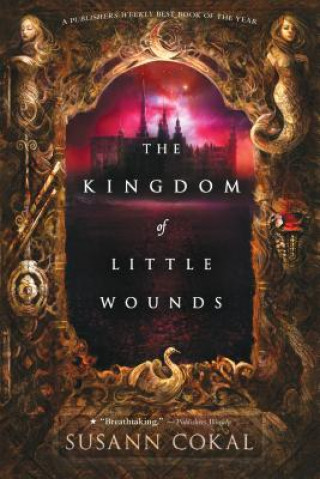 Kniha The Kingdom of Little Wounds Susann Cokal