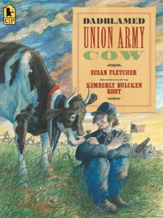 Book Dadblamed Union Army Cow Susan Fletcher