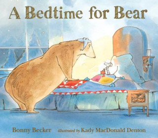 Könyv Bedtime for Bear Bonny Becker