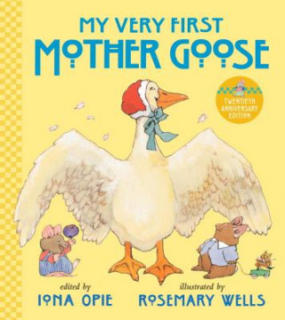 Carte My Very First Mother Goose Iona Archibald Opie