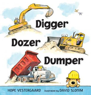 Kniha Digger, Dozer, Dumper Hope Vestergaard