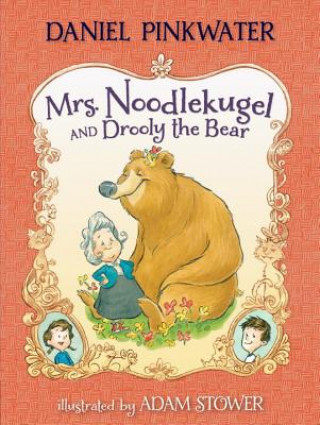 Kniha Mrs. Noodlekugel and Drooly the Bear Daniel Manus Pinkwater
