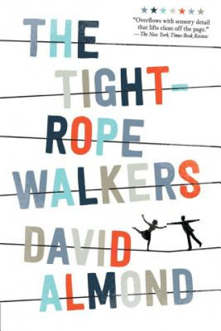 Carte The Tightrope Walkers David Almond