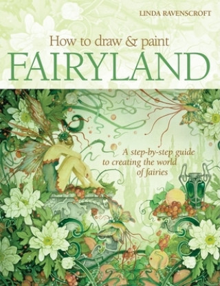 Könyv How to Draw and Paint Fairyland Linda Ravenscroft