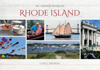 Livre 101 Things to Do in Rhode Island Gary J. Sikorski