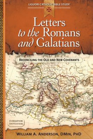 Carte Letters to the Romans and Galatians William A. Anderson