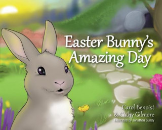 Knjiga Easter Bunny’s Amazing Day Carol Benoist