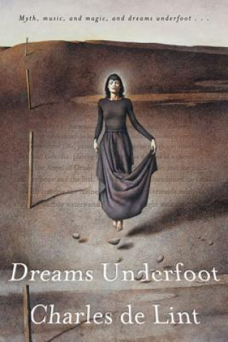 Knjiga DREAMS UNDERFOOT Charles de Lint