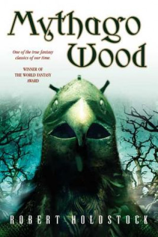 Kniha Mythago Wood Robert Holdstock