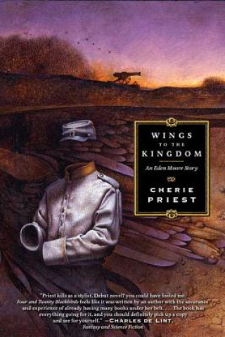Kniha Wings to the Kingdom Cherie Priest