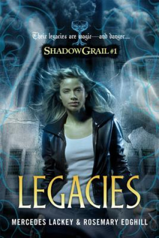 Kniha SHADOW GRAIL 1 LEGACIES Mercedes Lackey