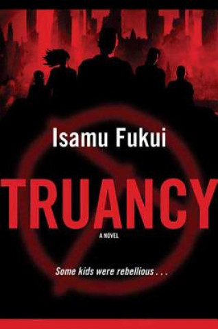 Książka Truancy Isamu Fukui