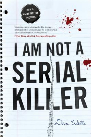 Kniha I AM NOT A SERIAL KILLER Dan Wells