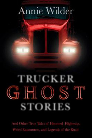 Book Trucker Ghost Stories Annie Wilder