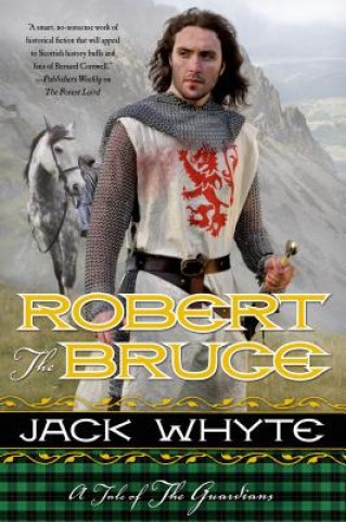Kniha Robert the Bruce Jack Whyte