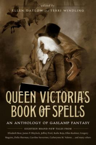 Kniha Queen Victoria's Book of Spells Ellen Datlow