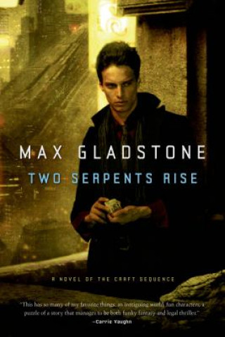 Carte Two Serpents Rise Max Gladstone