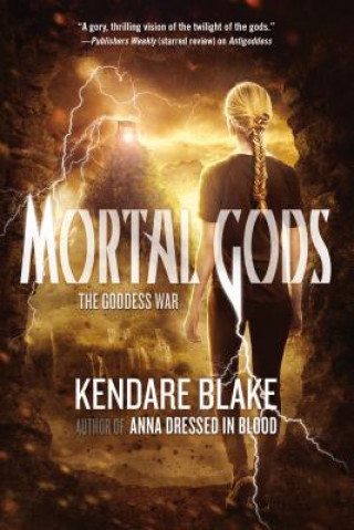 Könyv Mortal Gods Kendare Blake