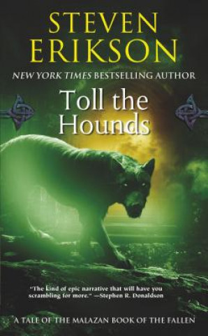 Kniha Toll the Hounds Steven Erikson