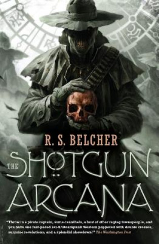 Könyv The Shotgun Arcana R. S. Belcher