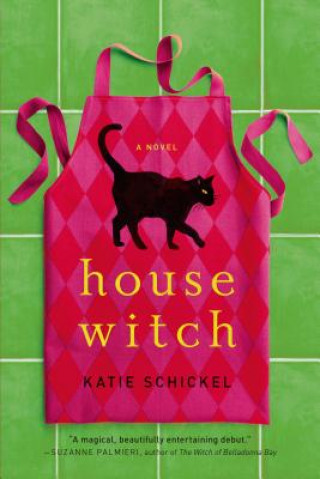Kniha Housewitch Katie Schickel