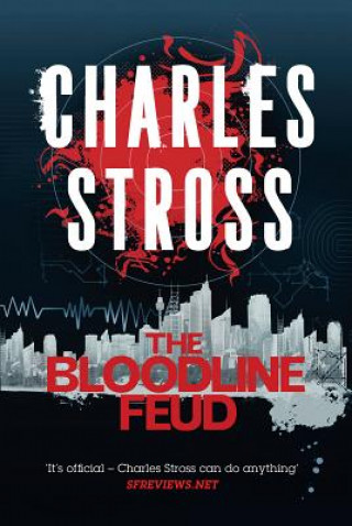 Kniha Bloodline Feud Charles Stross