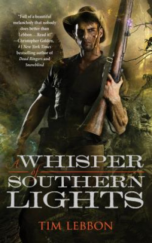 Kniha Whisper of Southern Lights Tim Lebbon