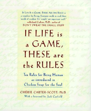 Knjiga If Life Is a Game, These Are the Rules Cherie Carter-Scott