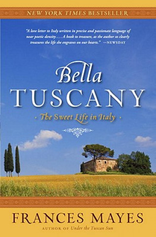 Kniha Bella Tuscany Frances Mayes
