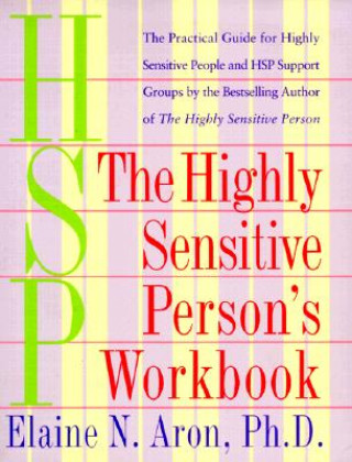 Könyv Highly Sensitive Person's Workbook Elaine N. Aron