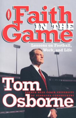 Kniha Faith in the Game Tom Osborne