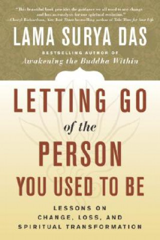 Βιβλίο Letting Go of the Person You Used to Be Lama Surya Das