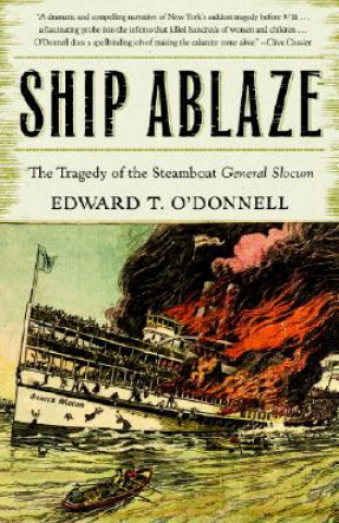 Kniha Ship Ablaze Edward T. O'Donnell