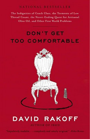 Könyv Don't Get Too Comfortable David Rakoff